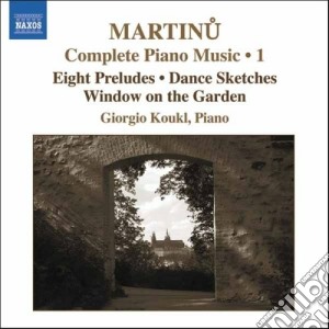 Bohuslav Martinu - Opere Per Pianoforte (integrale), Vol.1 cd musicale di Bohuslav Martinu
