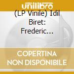 (LP Vinile) Idil Biret: Frederic Chopin - Schwetzinger Festspiele 14. Mai 1999 vinile