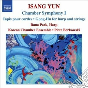Isang Yun - Chamber Symphony 1, Tapis Per Archi, Gong-hu Per Arpa E Archi cd musicale di Isang Yun