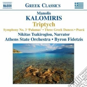 Manolis Kalomiris - Symphony No.3, Triptychon, 3 Danze Greche, I Katastrofi Ton Psaron cd musicale di Manolis Kalomiris