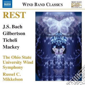 Rest: J.S. Bach, Gilbertson, Ticheli, Mackey - Opere Per Fiati, Fugue A La Gigue cd musicale di Gustav Holst