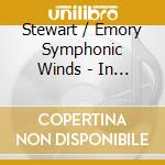 Stewart / Emory Symphonic Winds - In The World Of Spirits: Classici Natalizi Per Ensemble DI Fiati cd musicale di Miscellanee