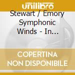 Stewart / Emory Symphonic Winds - In The World Of Spirits: Classici Natalizi Per Ensemble DI Fiati cd