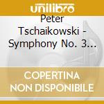 Peter Tschaikowski - Symphony No. 3 - Polish cd musicale