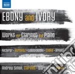 Andrew Simon / Warren Lee - Ebony And Ivory: Works For Clarinet And Piano cd