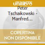 Peter Tschaikowski - Manfred Symphony - Marche Slave cd musicale