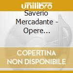 Saverio Mercadante - Opere Orchestrali cd musicale di Mercadante Saverio