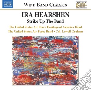 Hearshen Ira - Strike Up The Band cd musicale di Hearshen Ira