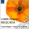 Gabriel Jackson - Requiem, In All His Works, I Am The Voice Of The Wind cd