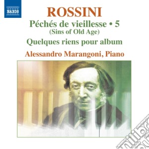 Gioacchino Rossini - Peches De Vieillesse 5, Quelques Riens Pour Album cd musicale di Rossini