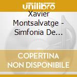 Xavier Montsalvatge - Simfonia De Requiem, Manfred, Bric A Brac cd musicale di Montsalvatge Xavier