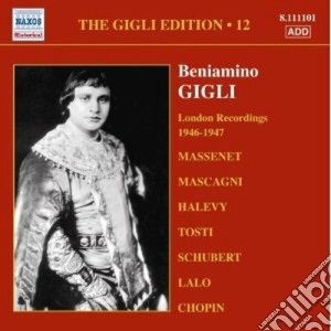 Beniamino Gigli - Gigli Edition Vol.12: London Recordings (1946-1947) cd musicale di Beniamino Gigli