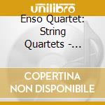 Enso Quartet: String Quartets - Strauss, Verdi cd musicale di Puccini Giacomo