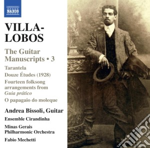 Heitor Villa-Lobos - I Manoscritti Per Chitarra: Capolavori E Opere Perdute, Vol.3 cd musicale di Lobos Villa