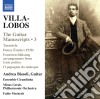 Heitor Villa-Lobos - I Manoscritti Per Chitarra: Capolavori E Opere Perdute, Vol.3 cd