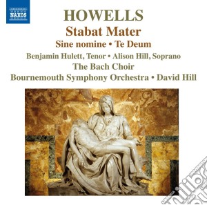 Herbert Howells - Sine Nomine, Stabat Mater, Te Deum cd musicale di Howells Herbert