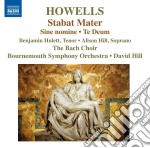 Herbert Howells - Sine Nomine, Stabat Mater, Te Deum