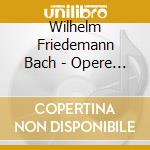 Wilhelm Friedemann Bach - Opere Per Tastiera (integrale), Vol.5 cd
