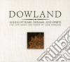 John Dowland - Songs Of Tears Dreams & Spirits cd