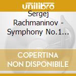 Sergej Rachmaninov - Symphony No.1 Op.13, L'isola Dei Morti Op.29 cd musicale di Sergei Rachmaninov