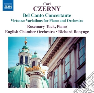 Carl Czerny - Bel Canto Concertante cd musicale di Carl Czerny