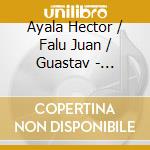 Ayala Hector / Falu Juan / Guastav - Classical Latin Guitarra Vol. 1 (3 Cd) cd