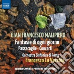 Gian Francesco Malipiero - Fantasie Di Ogni Giorno, Passacaglie, Concerti