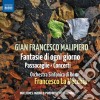 Gian Francesco Malipiero - Fantasie Di Ogni Giorno, Passacaglie, Concerti cd