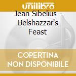 Jean Sibelius - Belshazzar's Feast cd