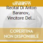 Recital Di Anton Baranov, Vincitore Del Concorso Guitar Foundation Of America cd