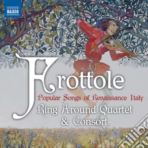 Ring Around Quartet & Consort: Frottole - Popular Songs Of Renaissance Italy cd musicale di Miscellanee