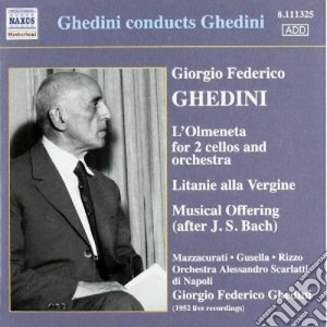 Giorgio Federico Ghedini - L'Olmeneta, Litanie Alla Vergine, Offerta Musicale cd musicale di Ghedini giorgio fede