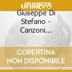 Giuseppe Di Stefano - Canzoni Napoletane (Neapolitan Songs) cd musicale di DI STEFANO GIUSEPPE