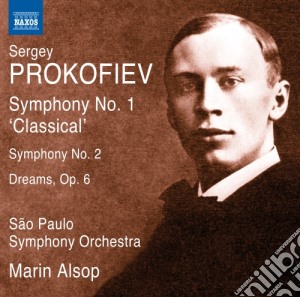 Sergei Prokofiev - Sinfonie N.1 Op.25 classica, N.2 Op.24ferro E Acciaio, Sogni Op.6 cd musicale di Prokofiev Sergei