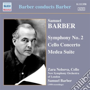 Samuel Barber - Symphony No.2, Cello Concerto, Medea (Suite) cd musicale di Samuel Barber