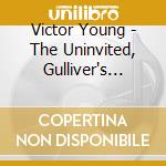 Victor Young - The Uninvited, Gulliver's Travels, Bright Leaf cd