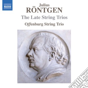 Julius Roentgen - Gli Ultimi Trii Per Archi cd musicale di Rontgen