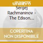 Sergej Rachmaninov - The Edison Recordings cd