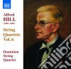 Alfred Hill - Quartetti Per Archi (Integrale), Vol.6: Quartetti Nn.15, 16, 17 cd