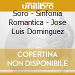 Soro - Sinfonia Romantica - Jose Luis Dominguez