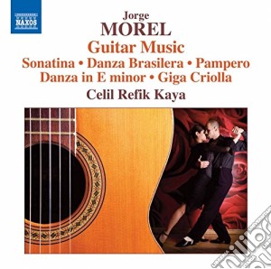 Jorge Morel - Guitar Music cd musicale di Morel Jorge