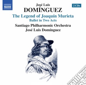 Jose' Luis Dominguez - La Leyenda De Joaquin Murieta (Balletto In 2 Atti) (2 Cd) cd musicale di Dominguez José  Luis