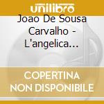Joao De Sousa Carvalho - L'angelica (serenata Per Musica Da Cantarsi, 1778) (2 Cd)