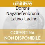 Dorens Nayatiefenbrunn - Latino Ladino cd