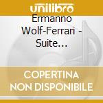 Ermanno Wolf-Ferrari - Suite Veneziana / Triptychon / Divertimento cd