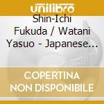 Shin-Ichi Fukuda / Watani Yasuo - Japanese Guitar Music, Vol.3 cd musicale di Fukuka shin ichi