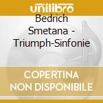 Bedrich Smetana - Triumph-Sinfonie cd