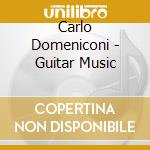 Carlo Domeniconi - Guitar Music cd