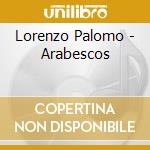 Lorenzo Palomo - Arabescos cd