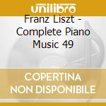 Franz Liszt - Complete Piano Music 49 cd